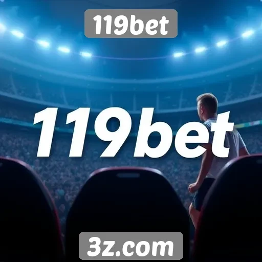 Como 119bet se destaca entre os sites de apostas