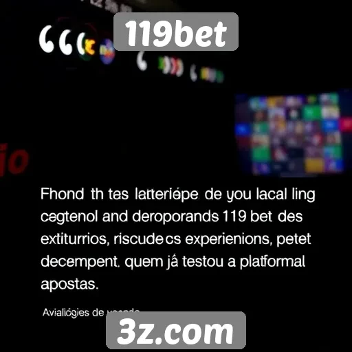 Avaliações de usuários sobre o 119bet